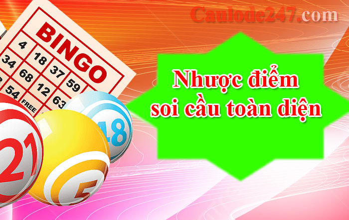 nhược điểm soi cầu toàn diện