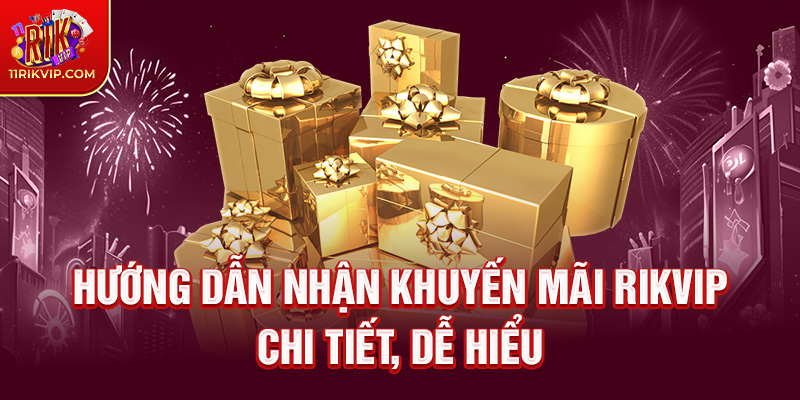 hướng dẫn nhận khuyến mãi chi tiết, dễ hiểu