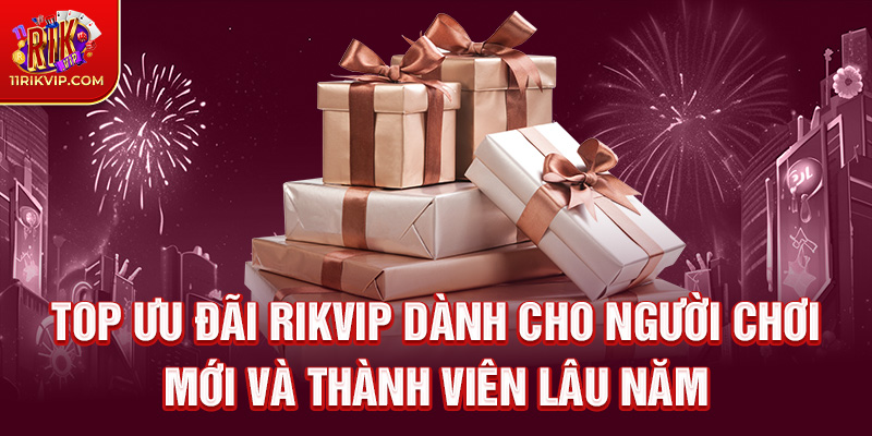 tốp ưu đãi dành cho người mới chơi