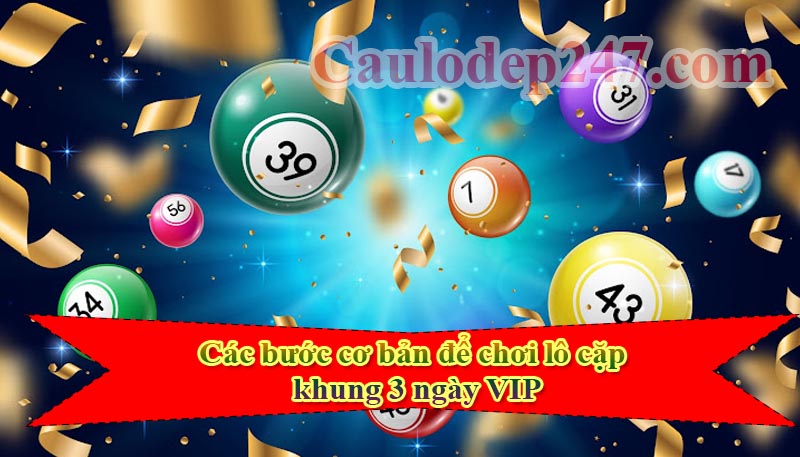 các bước để chơi song thủ khung 3 ngày