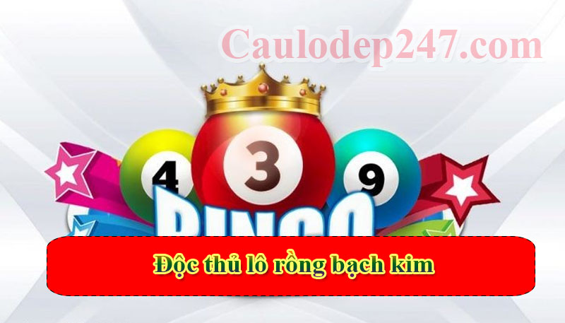 độc thủ lô rồng bạch kim