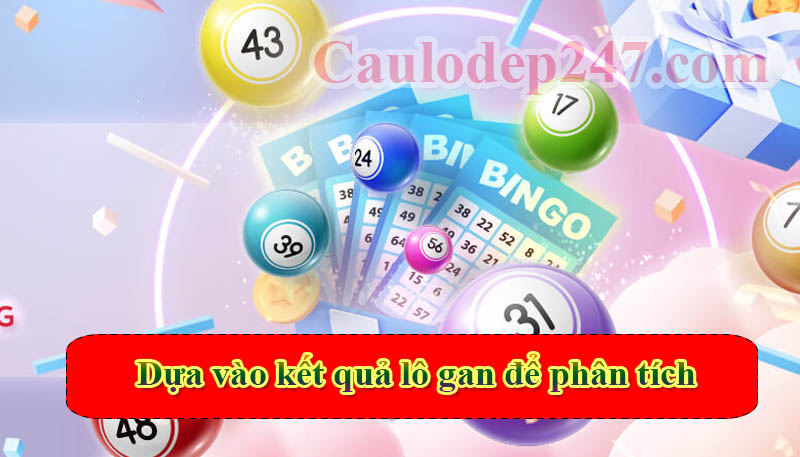 dựa vào lô gan để phân tích