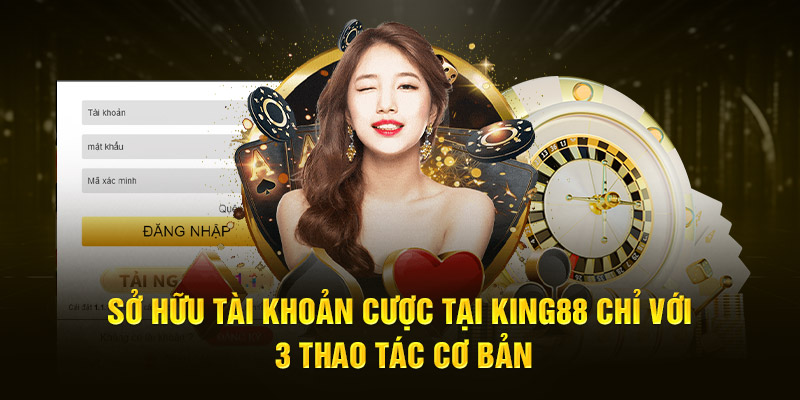 sở hựu tài khoản cược tại king88