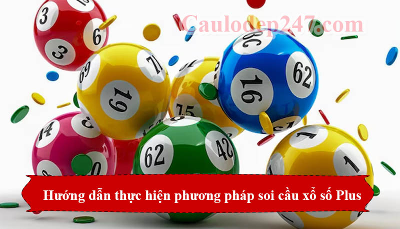 hướng dẫn thực hiện soi cầu xổ số plus