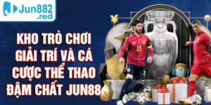 kho trò chơi giải trí jun88