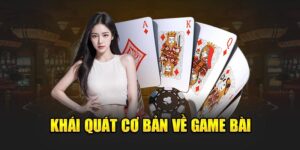 khái quát về game bài
