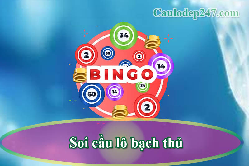 soi cầu lô bạch thủ
