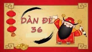 dàn đề 36 số miền bắc