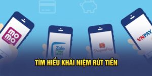 khái niệm rút tiền