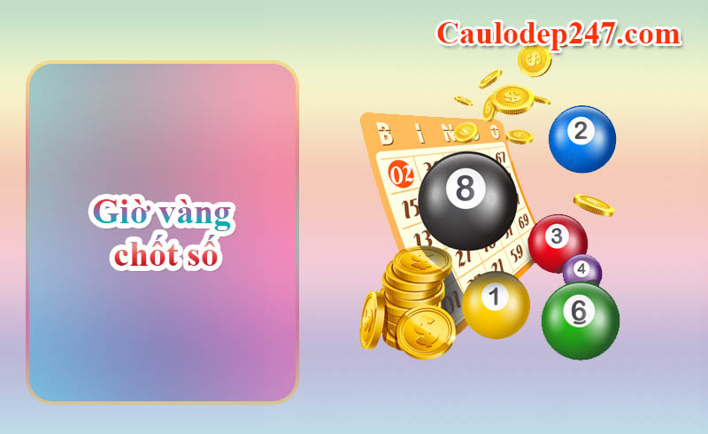 giờ vàng chốt số