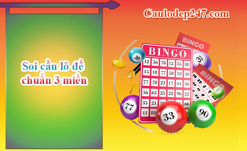soi cầu lô đề chuẩn 3 miền