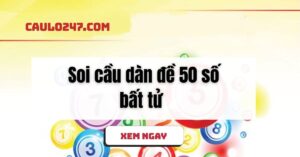 dàn đề 50 số bất tử