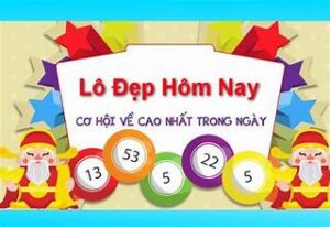 chốt số lô đẹp hôm nay