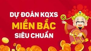 dự đoán xổ số miền bắc