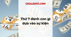 thứ 7 đánh con gì dựa vào sự kiện