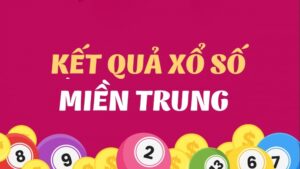 Bật mí cách chơi xổ số miền Trung